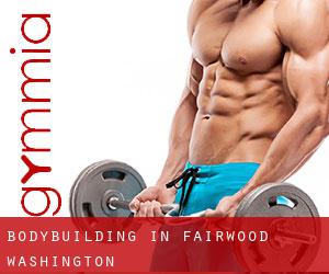 BodyBuilding in Fairwood (Washington)