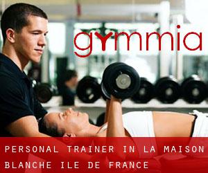 Personal Trainer in La Maison Blanche (Île-de-France)